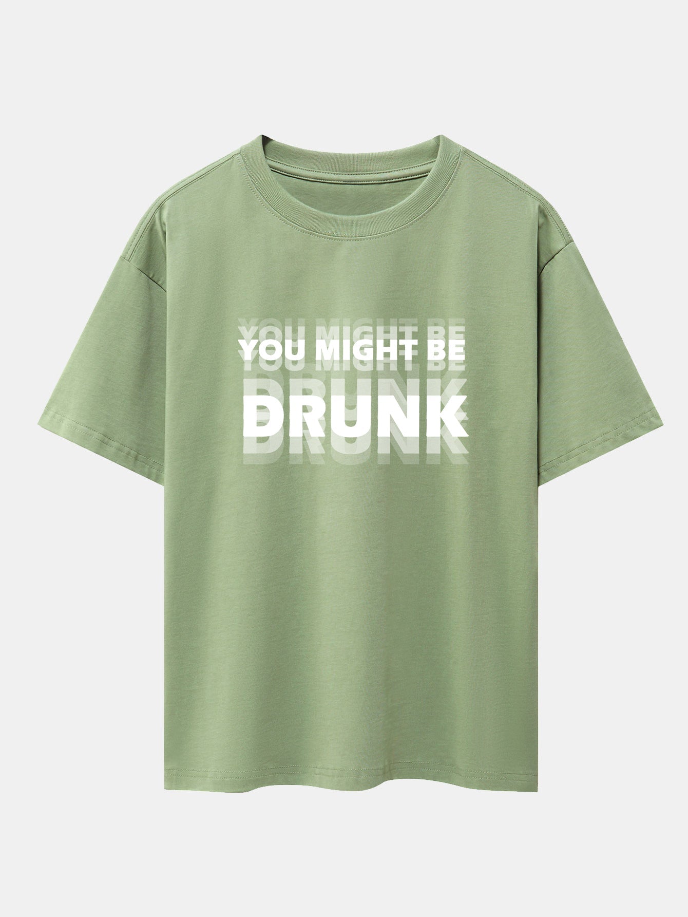 Drop Shoulder Oversized T-Shirt: 'You Might Be Drunk' Print